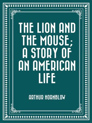 cover image of The Lion and the Mouse; a Story of an American Life